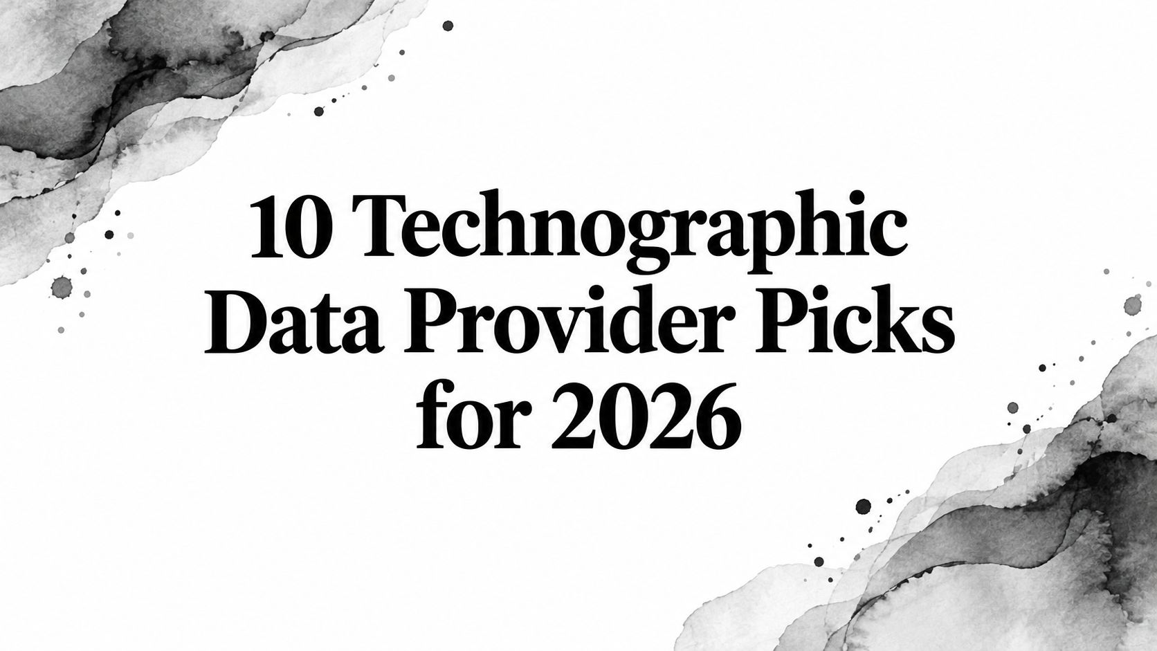 10 Technographic Data Provider Picks for 2026