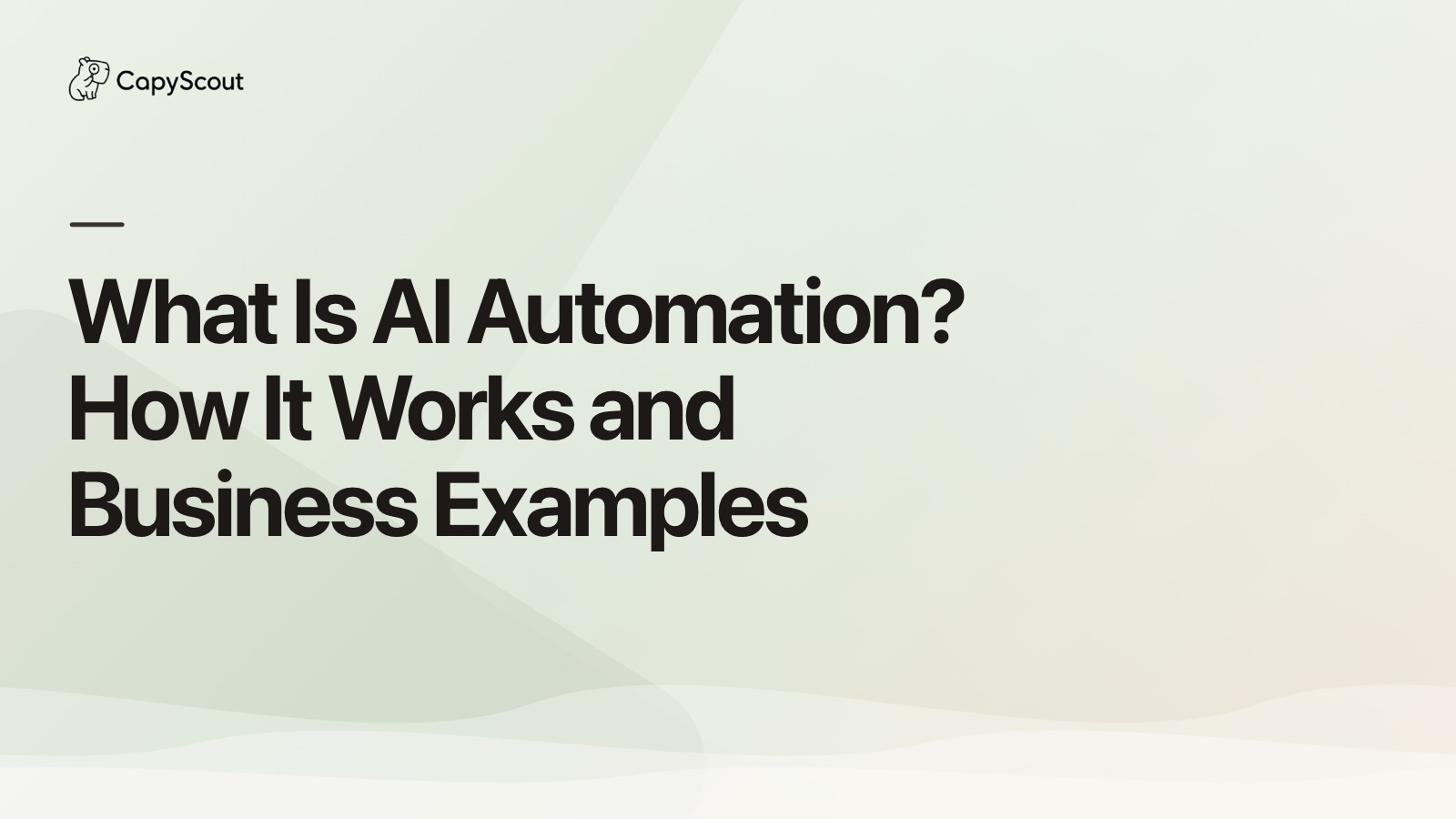 What Is AI Automation? How It Works and Business Examples